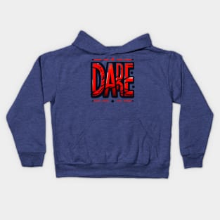 DARE - INSPIRATIONAL QUOTES Kids Hoodie